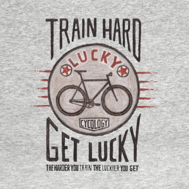 TRAIN HARD, GET LUCKY by jamilahayu